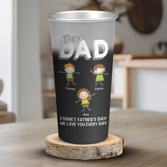 Dear Dad Forget Father's Day, I Love You Everyday - Family Personalized Custom Aluminum Changing Color Cup