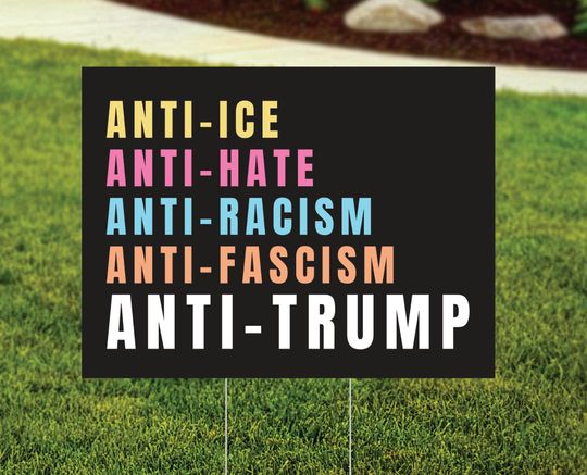 Discover Anti-ICE Anti-Trump Yard Sign | Anti-Hate, Anti-Racism, Anti-Fascism Lawn Sign