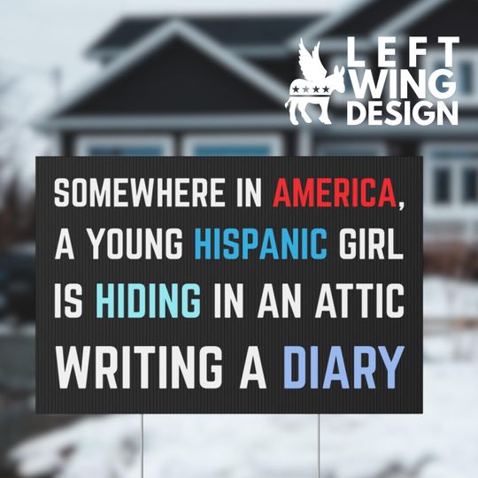 Discover Anti ICE Yard Sign Anti Trump Republican MAGA Human Rights Protest Sign Abolish ICE Anne Frank