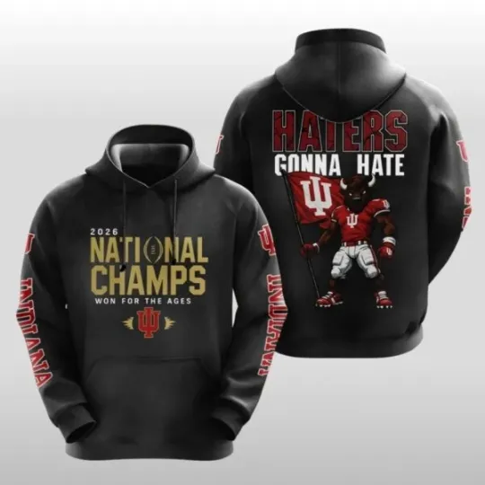 Indiana 2026  Haters Gonna Hate Hoodie