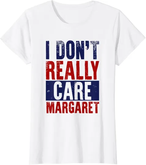 Discover I Don't Really Care Margaret Apparels Funny Design Ladies' Crewneck T-Shirt