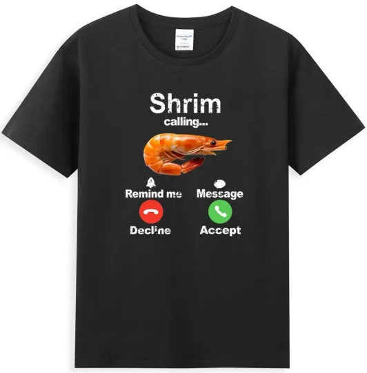 Discover Shrim Calling Funny Shrimp Graphic T-Shirt - Phone Screen Meme Humor Tee