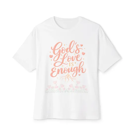 Discover God's Love Is Enough Tee | Christian Faith Shirt, Scripture Floral Design
