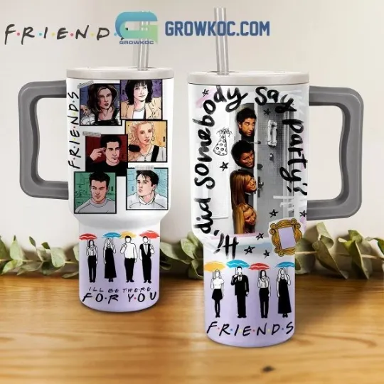 Discover Friends Be There For You 40 oz Tumbler with Handle