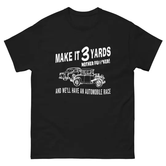 Discover MAKE IT 3 YARDS T SHIRT TWO LANE BLACKTOP 55 CHEVY GASSER AMERICAN GRAFFITI