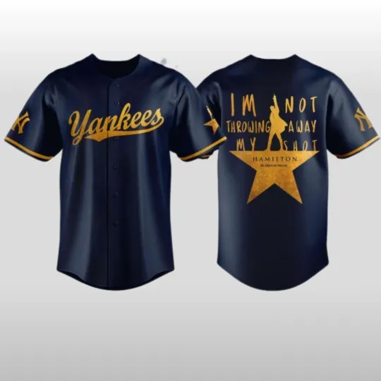 Discover Yankees x Hamilton 2026 Im Not Throwing Away My Shot Baseball Jersey