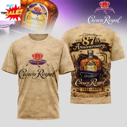Discover Crownn Royal 87Th Anniversary 3D Shirt 1939 2026
