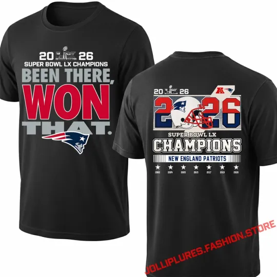 Discover England Patriots 2026 Bowl LX Champions T-Shirt, Been There Won That Tee