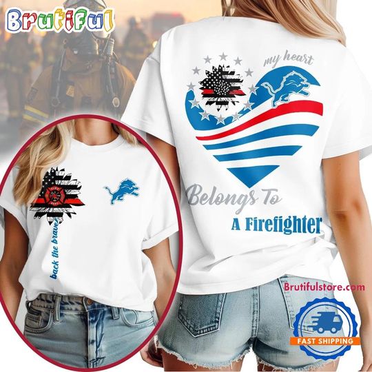 Discover Detroit Football Team Lions My Heart Belongs To A Firefighter T-Shirt