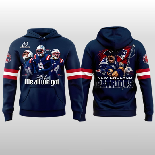 Discover New England Patriots We All We Got Wild Card Hoodie