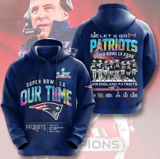 Discover New England Patriots AFC Champions Super Bowl LX Our Time Hoodie