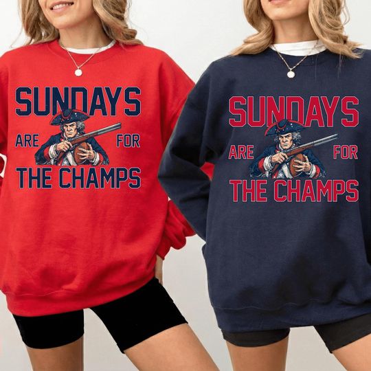 Discover New England Sundays Are For The Champs Sweatshirt & Tshirt , Champion New England Shirt , New England Victory Shirts