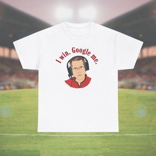 Google Me Curt Cignetti Shirt, I Win Google Me, College Football Coach Shirt, Fan Tee, Sports Team Gift, Winning Game Day Tshirt