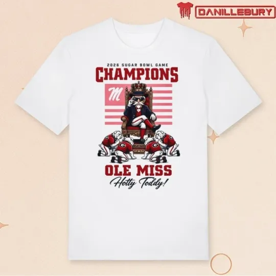 2026 Sugar Bowl Game Champions Ole Miss Rebels Hotty Toddy T-Shirt Sweatshirt