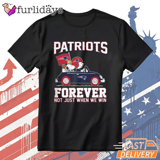 New England Patriots Forever Not Just When We Win T-Shirt