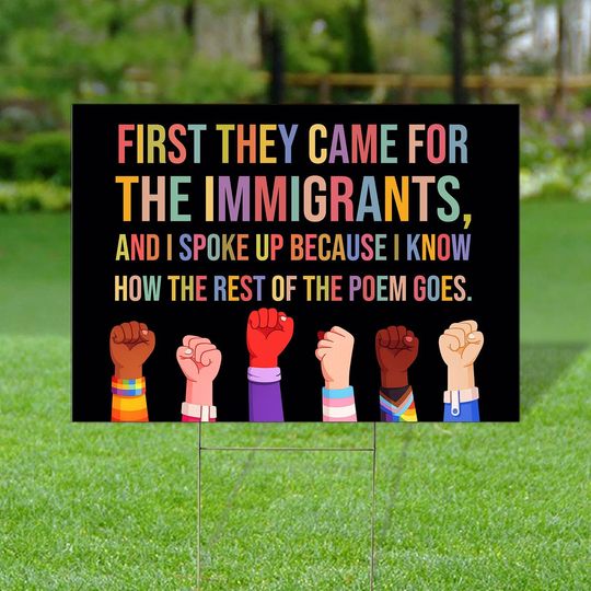 Discover First They Came for The Immigrants Yard Sign, Abolish ICE , Protest, Resistance, Social Justice Outdoor Decor