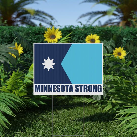 Minnesota Strong Plastic Yard Sign | State Pride Coroplast Lawn Sign, Protest sign