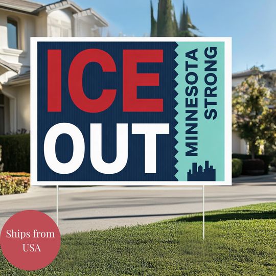 ICE OUT, Minnesota Strong Yard Sign