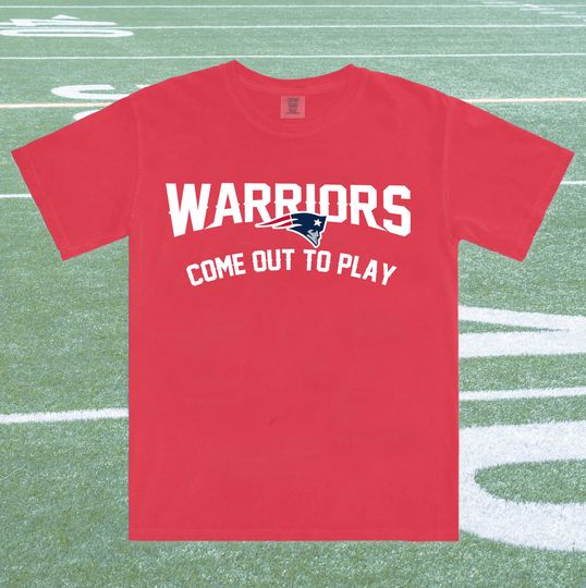Warriors Come Out To Play, New England Patriots Football T-Shirt