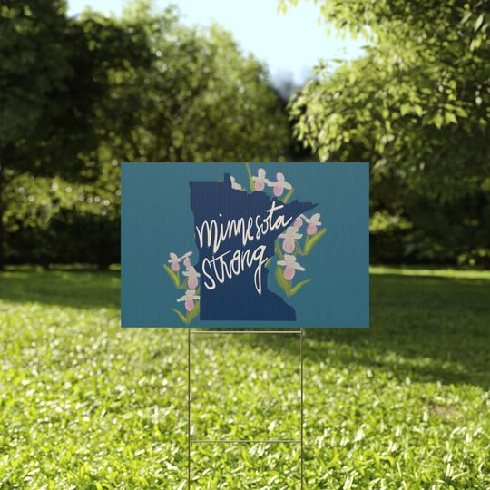 Discover Minnesota Strong, Keep Ice Out Yard Sign | Protest Political Lawn Sign
