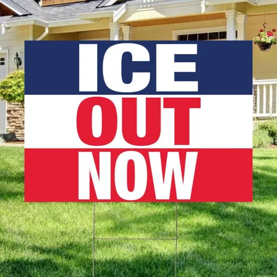 Discover ICE Out Now Pro Immigrants Ice Out For Good Red White Blue Yard Sign