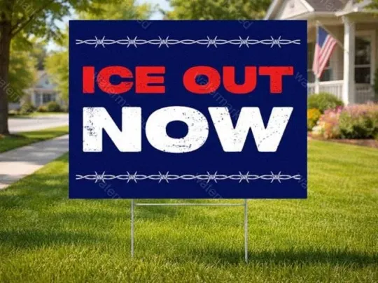 ICE Out Now Yard Sign, Minneapolis Protest, Resist Yard Sign, Anti ICE Sign