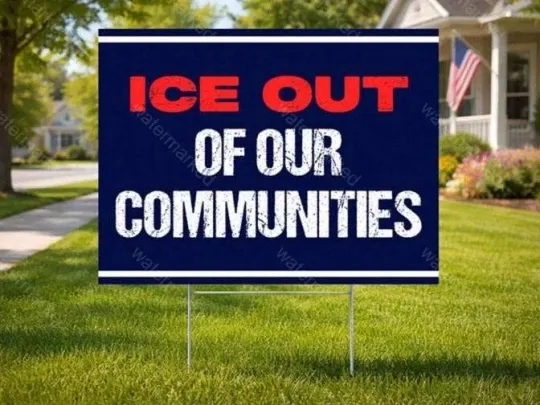 Discover ICE Out Of Our Communities Yard Sign, Immigration Rights Support Lawn Poster