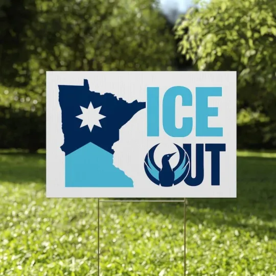 Discover ICE Out Minnesota Strong Pro Democracy Keep The Immigrants Yard Sign