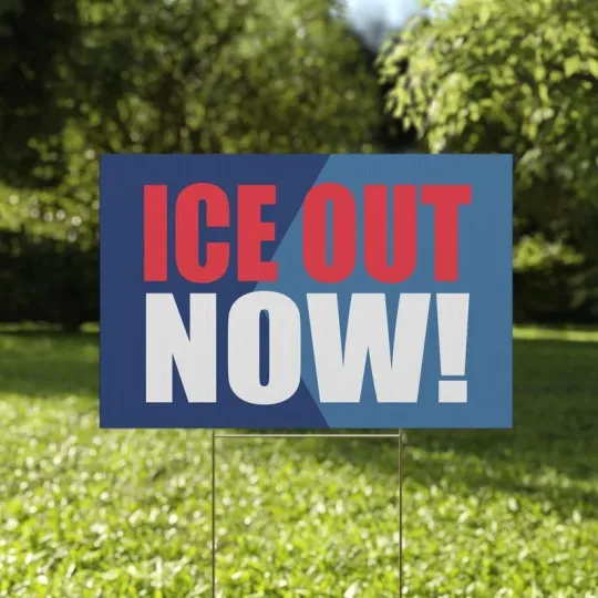 ICE Out Now Minnesota Strong Anti-ICE Resistance Resist Fascism Yard Sign