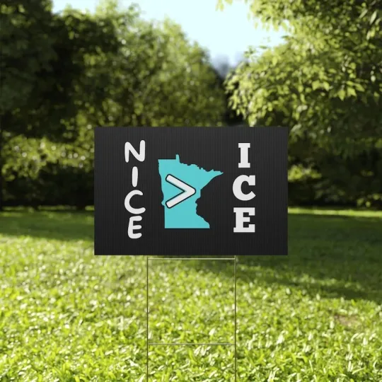 Discover Minnesota Nice Over Ice Stand With Minneapolis Keep ICE Out Yard Sign