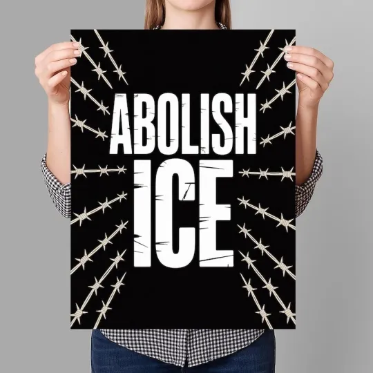 Discover Abolish ICE Immigration Human Rights Protest Sign Print, Anti-Trump Poster