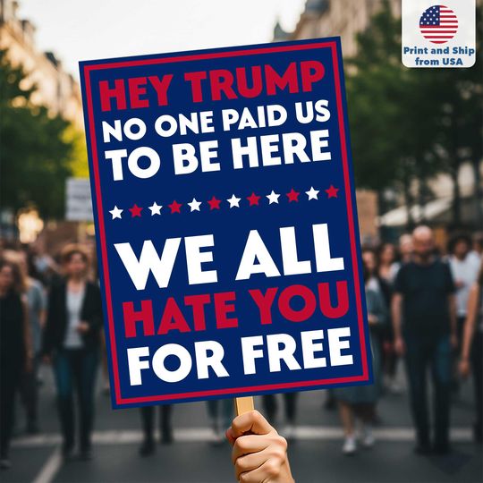 Discover Hate You For Free Protest Sign For March, Anti Trump Yard Sign, Printable Rally Sign, 2025 Protest Poster, No Kings Sign