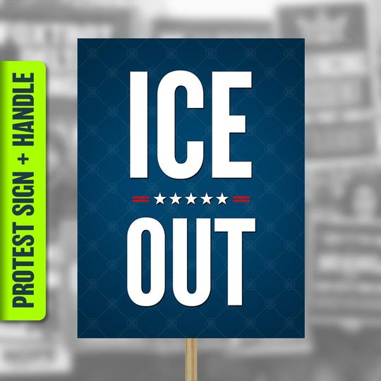 Discover Ice Out PROTEST SIGN and HANDLE  Anti-Trump March Rally Poster, Civil Rights, Equality, Immigration Protest, Abolish, 18x24, Renee Good