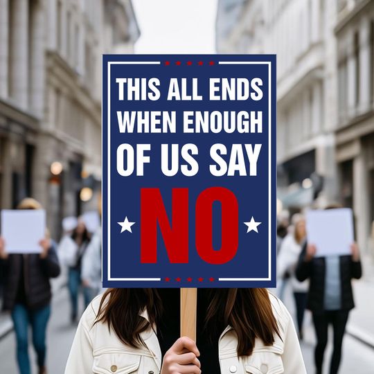 Discover This All Ends When Enough Of Us Say No Yard Sign, Anti Ice Sign, Anti-Fascist Political Statement Sign, Activism Protest Sign