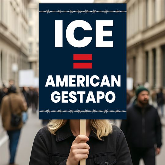 ICE Equals American Gestapo Protest Sign, Anti-Trump Resistance, Political Activist Poster, Rally Sign, Resist Fascism Protest Poster