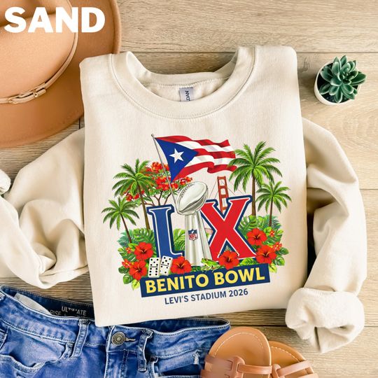 Benito Bowl Bad Bunny Sweatshirt Football Championship LX Shirt Bay Area Big Game 2026 Graphic Tee