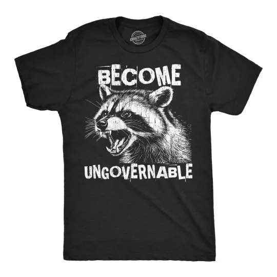 Discover Mens Funny T Shirts Become Ungovernable Sarcastic Raccoon Graphic Novelty Tee