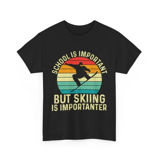 Discover Skier School Is Important but Skiing Is Importanter Skiing Winter Sport Fans Tee