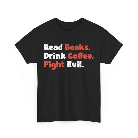 Discover Drink Coffee Fight Evil T-Shirt, Reading Books Lovers Bookish T-Shirt