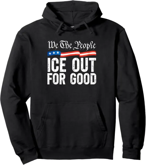 Discover Ice Out for Good Hoodie Bold Protest Pullover