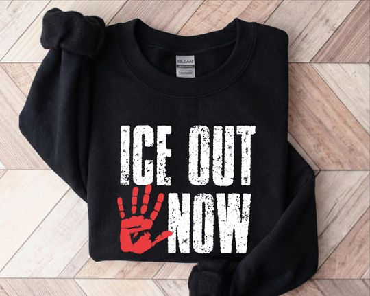 Discover Ice Out Now Protest Sweatshirt: Anti ICE Hoodie, Pro Immigrant Tees, Ice Protest Shirt