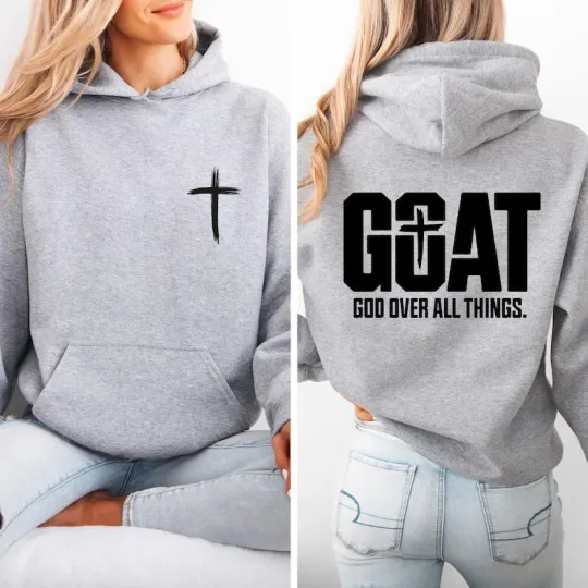 Discover GOAT God Over All Things Christian Faith Hoodie