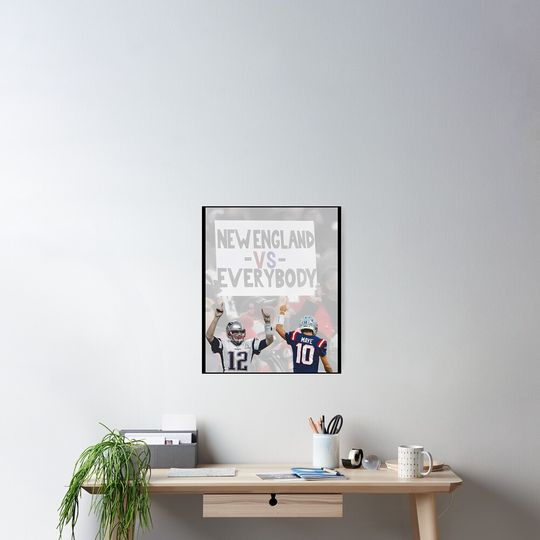 Discover New England vs Everybody Football - Patriots Fan Rivalry, Tom Brady and Drake Maye Poster