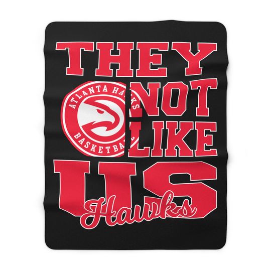 Atlanta Basketball They Not Like Us 60x80 Warm Sherpa Fleece Blanket - Cozy Sports Fleece Throw, Game Day Decor, Fan Gift, Soft Sherpa Cover