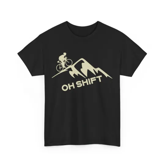 Discover Oh Shift Mountain Bike Shirt, MTB Riding Biking Lovers Biker Funny T-Shirt