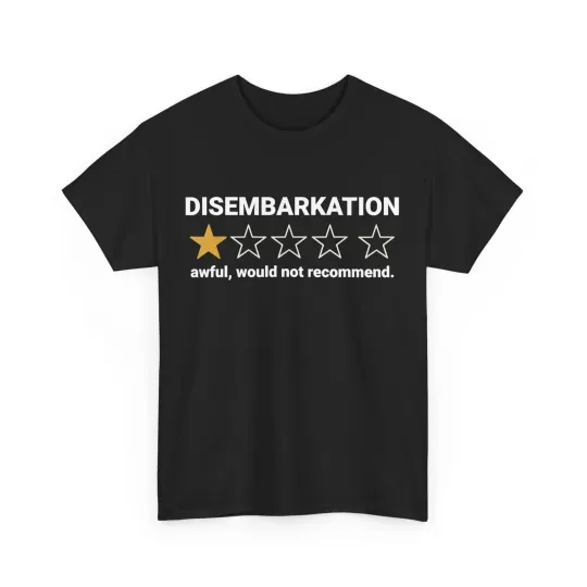 Discover Disembarkation Awful Would Not Recommend Funny Cruise Ship Shirt