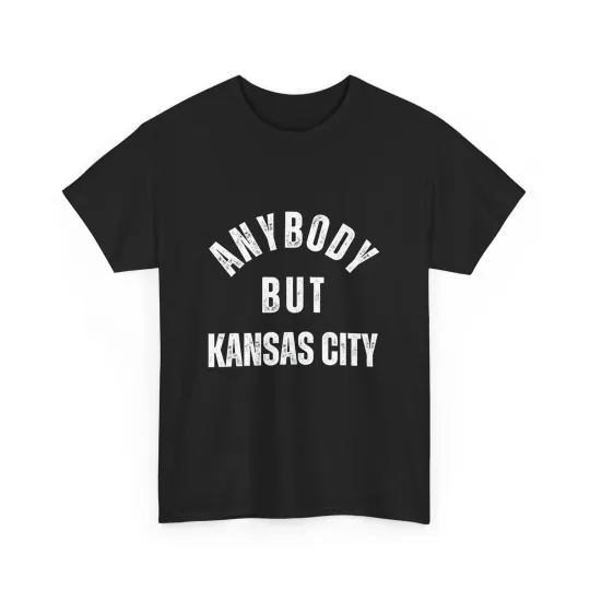 Discover KC Shirt, Anybody But Kansas City Women Men T-shirt