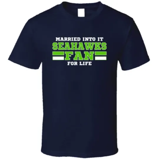 Discover Married Into It Seahawks Football T-Shirt Seattle Team Colors