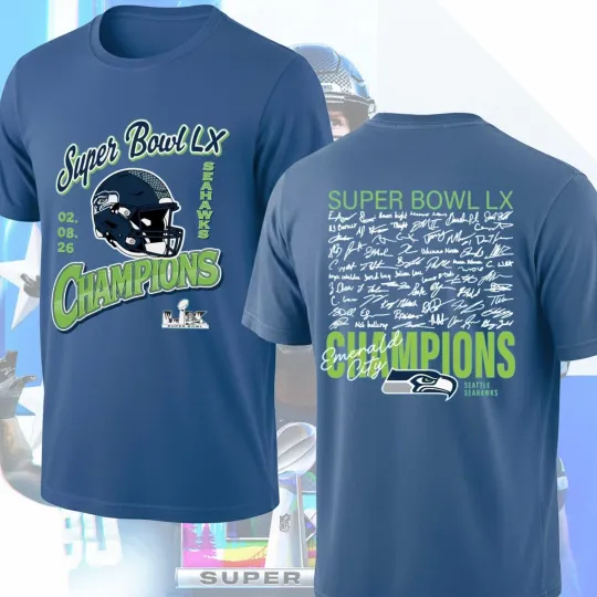 Discover SupBowl 2026 Seattle Seahawks LX Champions T-Shirt, Signing Champions LX Tee