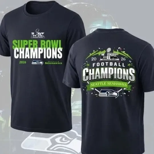 Discover Seattle Seahawks 2026 S Bowl LX Champions T-Shirt, 2 Sided LX Champions Tee